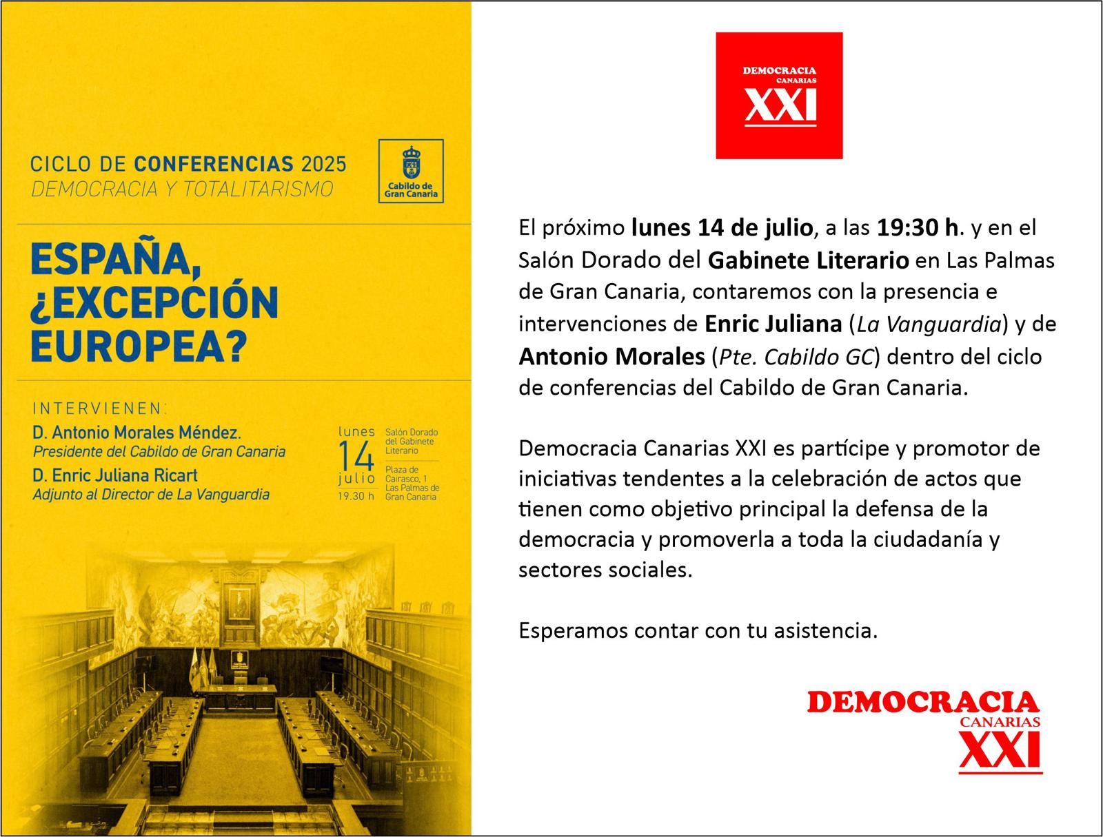 El próximo lunes 14 de julio, a las 19:30 h. y en el Salón Dorado del Gabinete Literario en Las Palmas de Gran Canaria, contaremos con la presencia e intervenciones de Enric Juliana (La Vanguardia) y de Antonio Morales (Pte. Cabildo GC) dentro del ciclo de conferencias del Cabildo de Gran Canaria.